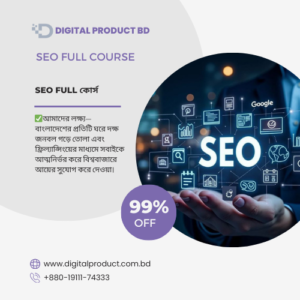 Complete SEO Full Course Online Training - Master Search Engine Optimization step-by-step at Digital Product BD.