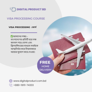Visa Processing Course image – learn visa processing online in Bangladesh from Digital Product BD