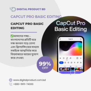 CapCut Pro Basic Editing digital course and eBook cover by Digital Product BD