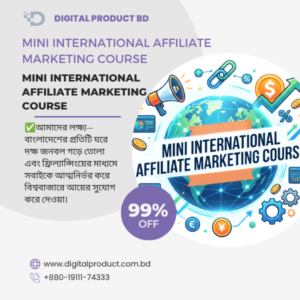 Mini International Affiliate Marketing Course by Digital Product BD - Learn global passive income strategies