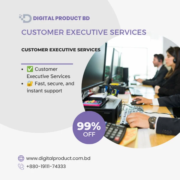 Customer Support Executive Services | Digital Product BD